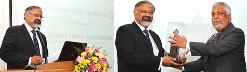 The “Valedictory Academic Meeting” in honour of Prof. Rohan W. Jayasekara